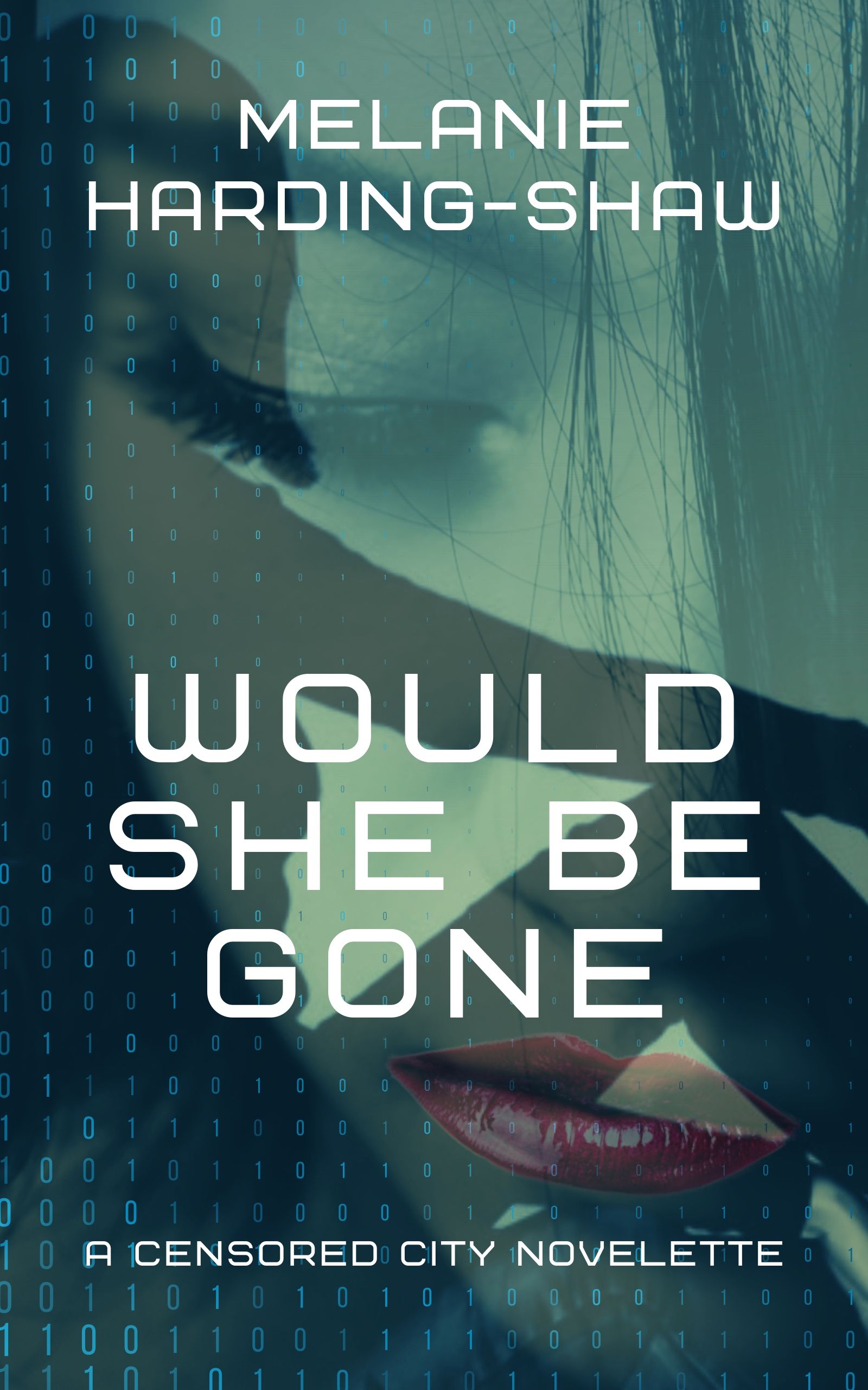 Would She Be Gone (Censored City, #1)