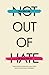 Not Out of Hate: A Novel of Burma (Ohio RIS Southeast Asia Series Book 88)