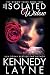 The Isolated Widow by Kennedy Layne The Isolated Widow by Kennedy Layne