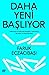 Daha Yeni Başlıyor: Geleceğ...