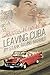 Leaving Cuba by Stark Ravin...