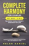 Complete harmony: Massive relationship growth by communication skills and personality types