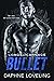 Bullet (Lords of Carnage MC, #9)