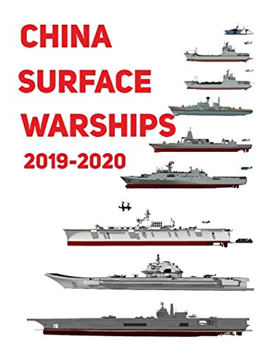China Surface Warships: 2019 - 2020 (Kindle Edition)