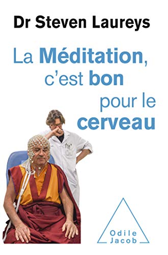La Méditation, c'est bon pour le cerveau (OJ.PSYCHOLOGIE) (French Edition)