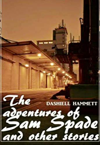 The Adventures of Sam Spade and other stories