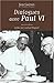 Dialogues avec Paul VI (2e edition) (Spiritualité) (French Edition)