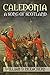 Caledonia: A Song of Scotland