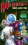Mad Scientists Need Love Too: Even More Weird M/M Tales Book cover for Mad Scientists Need Love Too: Even More Weird M/M Tales