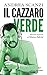 Il cazzaro verde. Ritratto ...