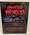 Haunted World, a ...