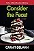 Consider the Feast: A Novel