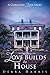 Love Builds the House: A Ch...
