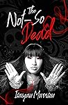The Not-So Dead by Isaiyan Morrison