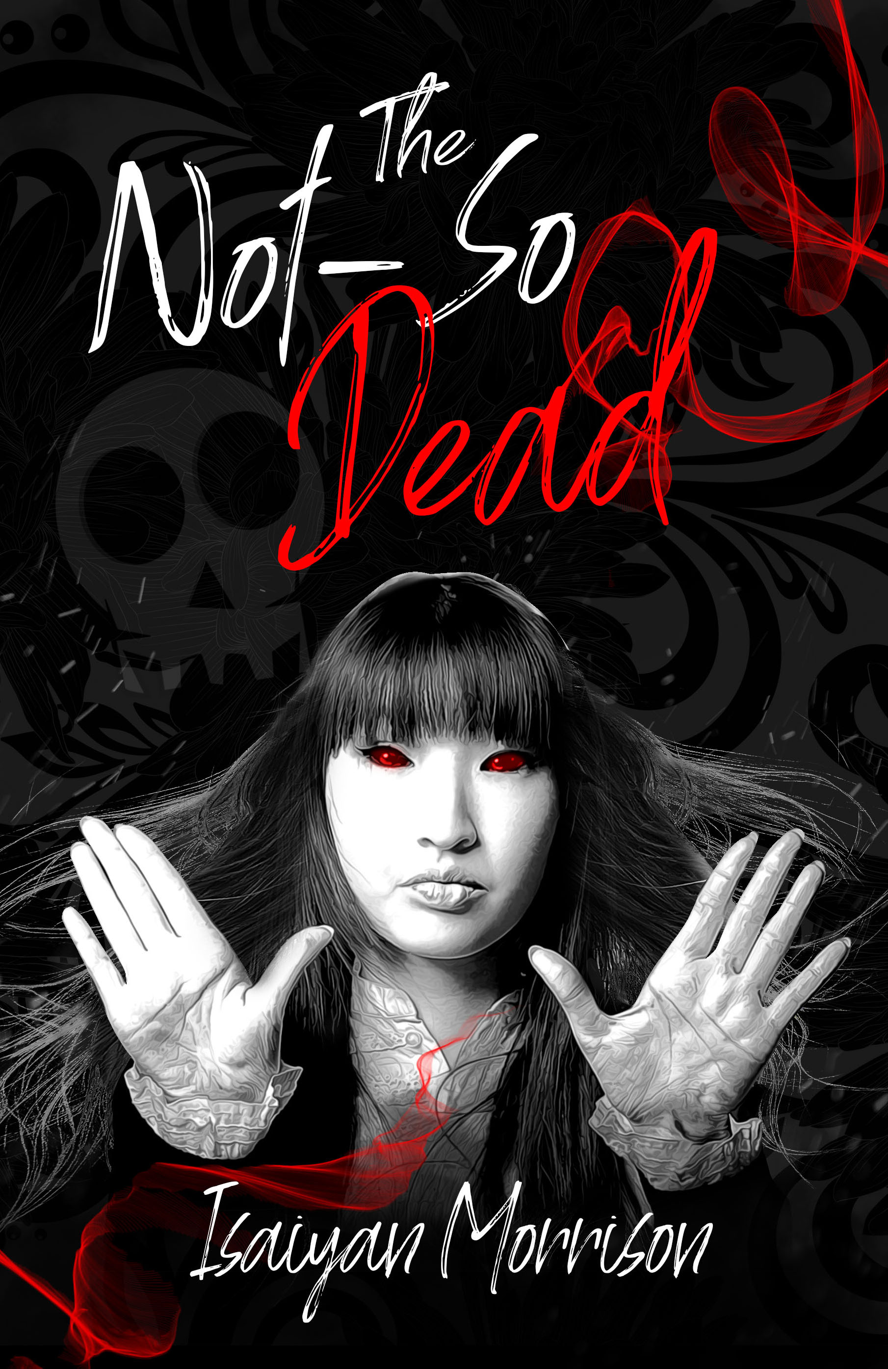 The Not-So Dead (The Dead Series, #1)