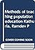 Methods of teaching population education by Ramdev P. Kathuria