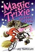 Magic Trixie Sleeps Over