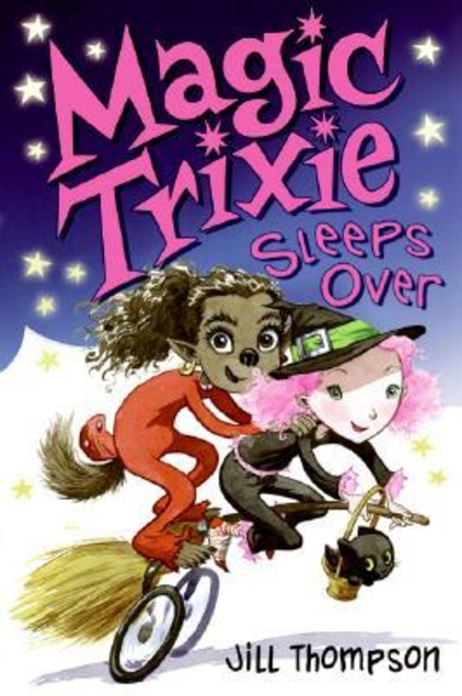Magic Trixie Sleeps Over (Magic Trixie, Vol. 2 )