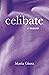 Celibate: A Memoir