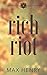 Rich Riot (Arcadia High Anarchists, #3)