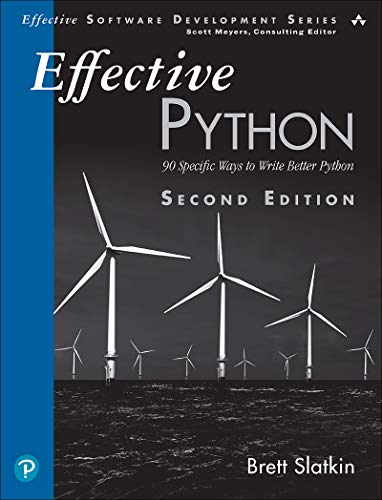 Effective Python: 90 Specific Ways to Write Better Python (Kindle Edition)