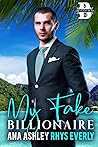 My Fake Billionaire by Ana Ashley My Fake Billionaire by Ana Ashley