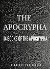 The Apocrypha: 14 Books of the Apocrypha (annotated)