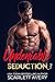 Undeniable Seduction Part 3—Broken