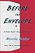 Before The Envelope by Mosella Felder