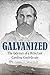 Galvanized: The Odyssey of ...