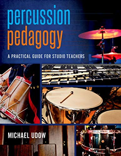 Percussion Pedagogy (Kindle Edition)