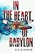 In the Heart of Babylon