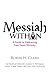 Messiah Within: A Guide to Embracing Your Inner Divinity