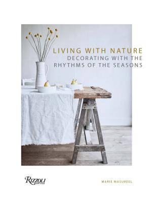 Living with Nature: Decorating with the Rhythms of the Seasons (Hardcover)