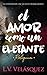 El amor como un elefante: R...