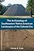 The Archaeology of Southeastern Native American Landscapes of... by Charles R. Cobb