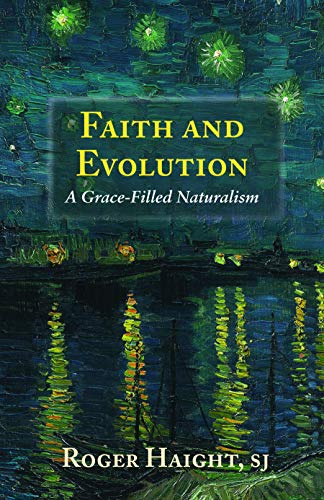 Faith and Evolution: A Grace-Filled Naturalism (Kindle Edition)