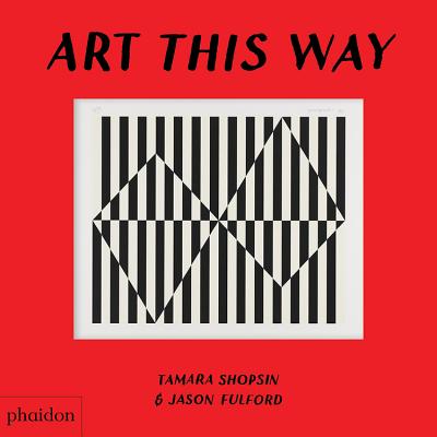 Art This Way (Board Book)