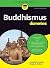 Buddhismus für Dummies