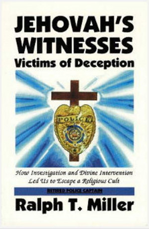 Jehovah's Witnesses: Victims of deception : how investigation and divine intervention led us to escape a religious cult (Paperback)