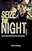 Seize the Night
