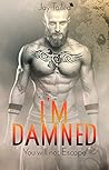 I'M DAMNED: You w...