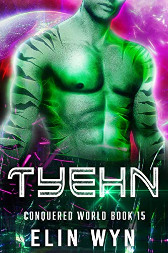 Tyehn (Conquered World, #15)
