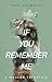 If You Remember Me: A Conte...