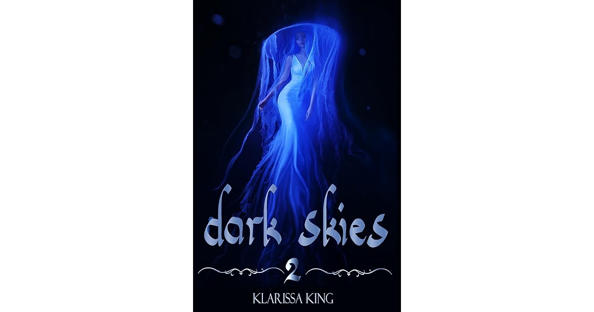 Dark Skies 2 (Dark Skies, 2) by Klarissa King