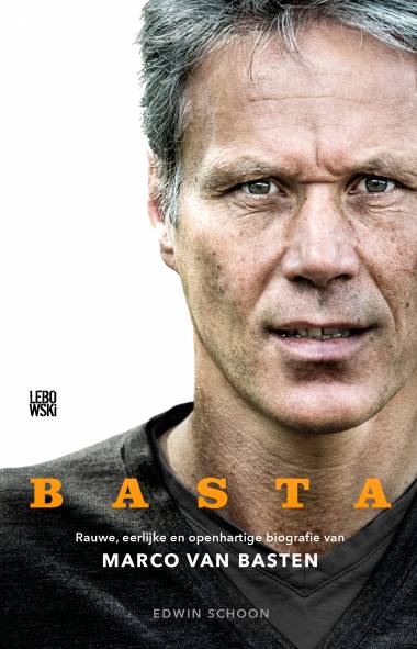 Basta: Rauwe, eerlijke en openhartige autobiografie Marco van Basten (Paperback)