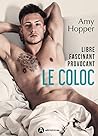 Le Coloc - Libre. Fascinant. Provocant