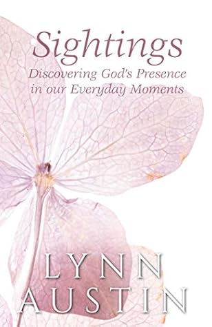 Sightings: Discovering God's Presence in our Everyday Moments