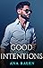Good Intentions (Volume Two)