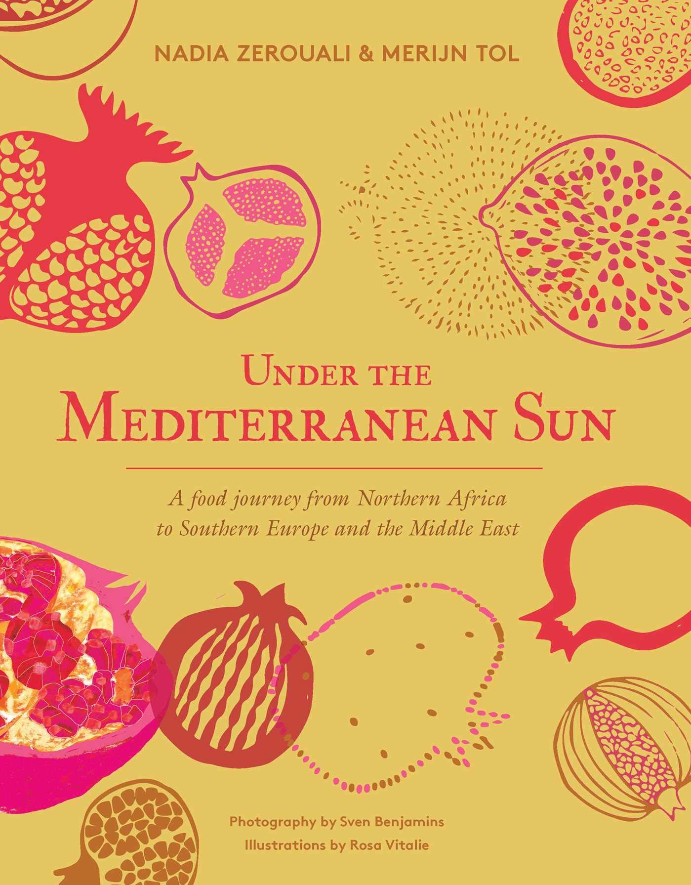 Under the Mediterranean Sun: A Food Journey from Northern Africa to Southern Europe and the Middle East